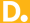 D.